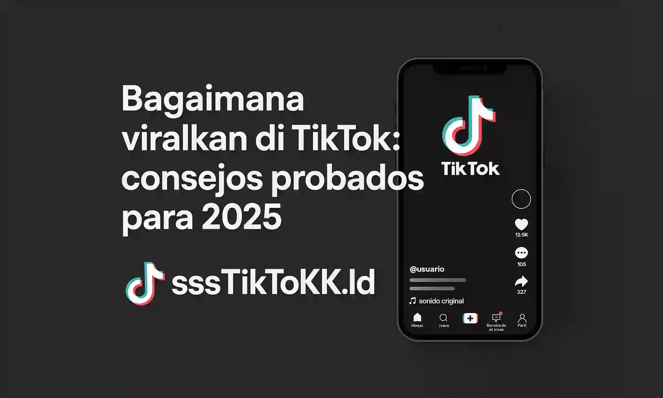 Bagaimana viralkan di TikTok: consejos probados para 2025