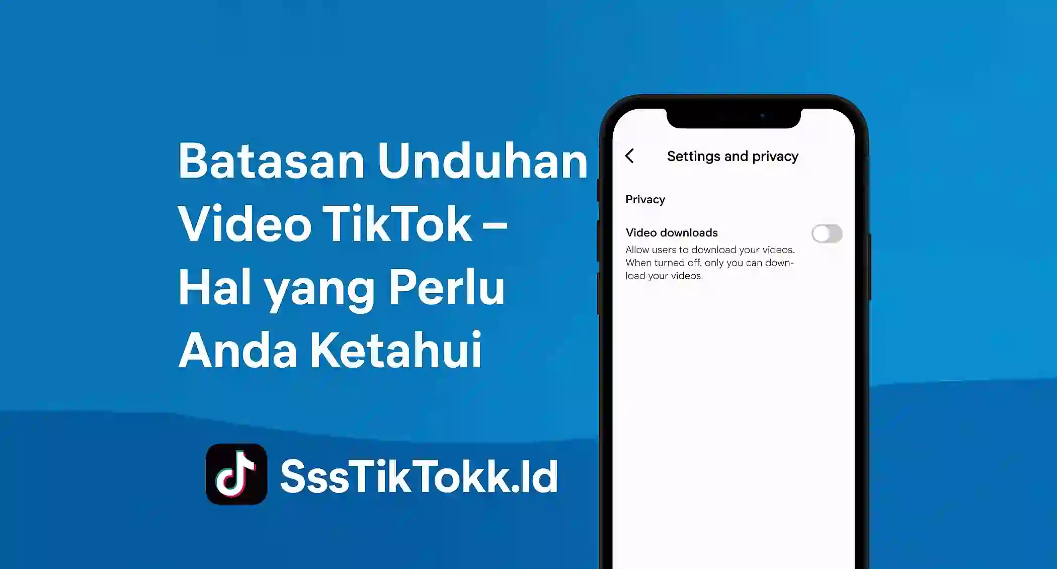 Batasan Unduhan Video TikTok – Hal yang Perlu Anda Ketahui