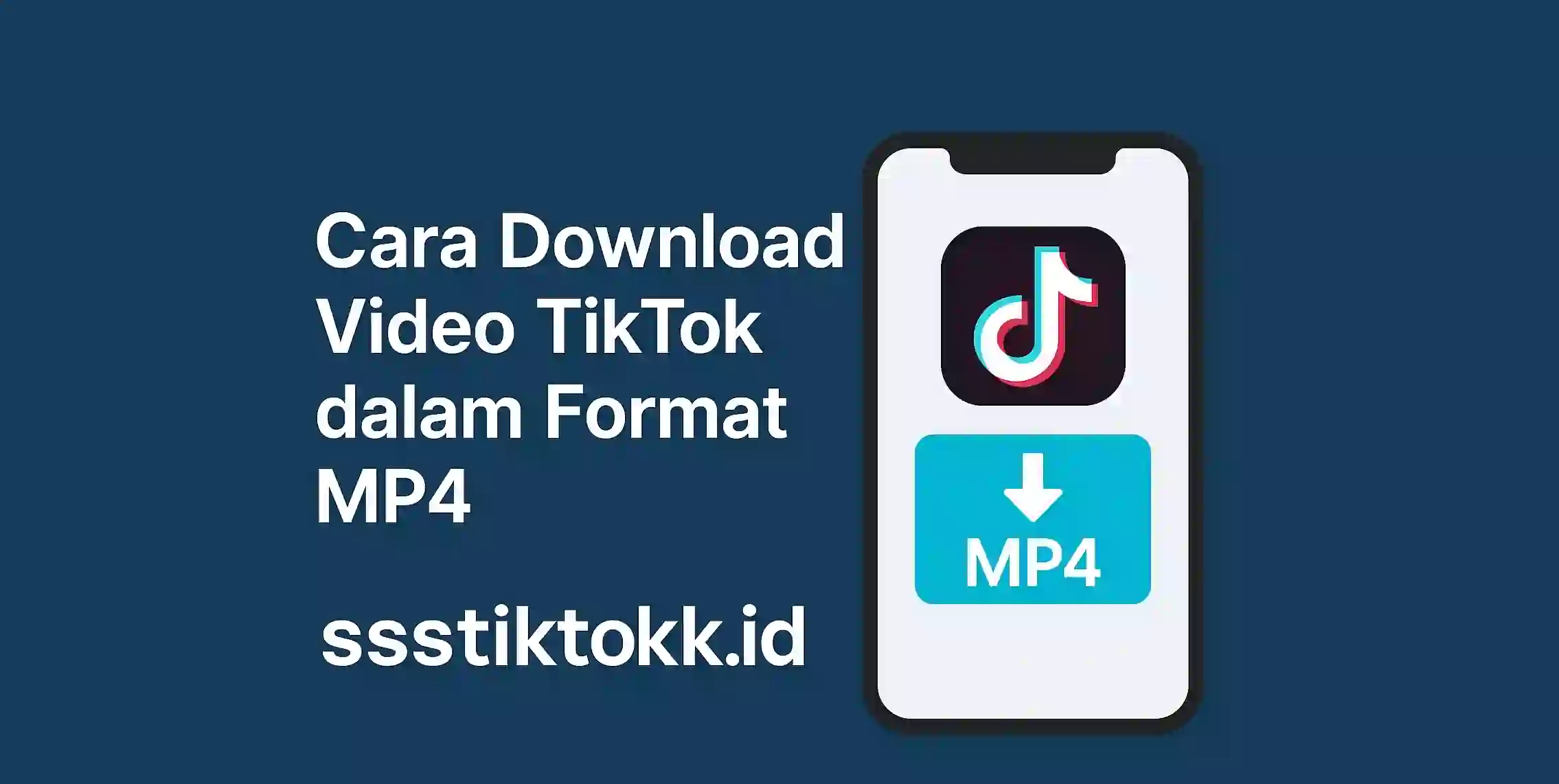 Cara Download Video TikTok dalam Format MP4