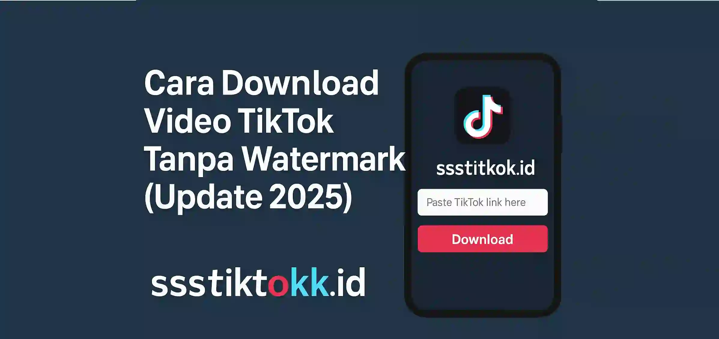 Cara Download Video TikTok Tanpa Watermark (Update 2025)