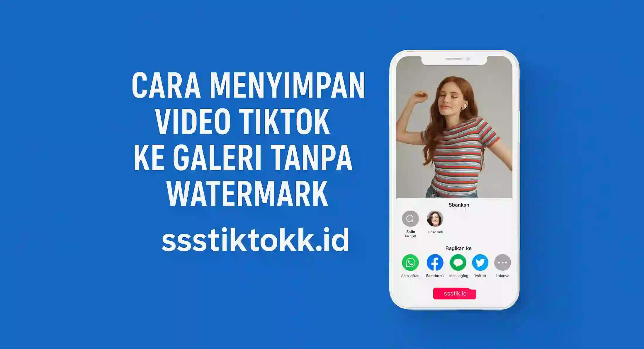 Cara Menyimpan Video TikTok ke Galeri Tanpa Watermark