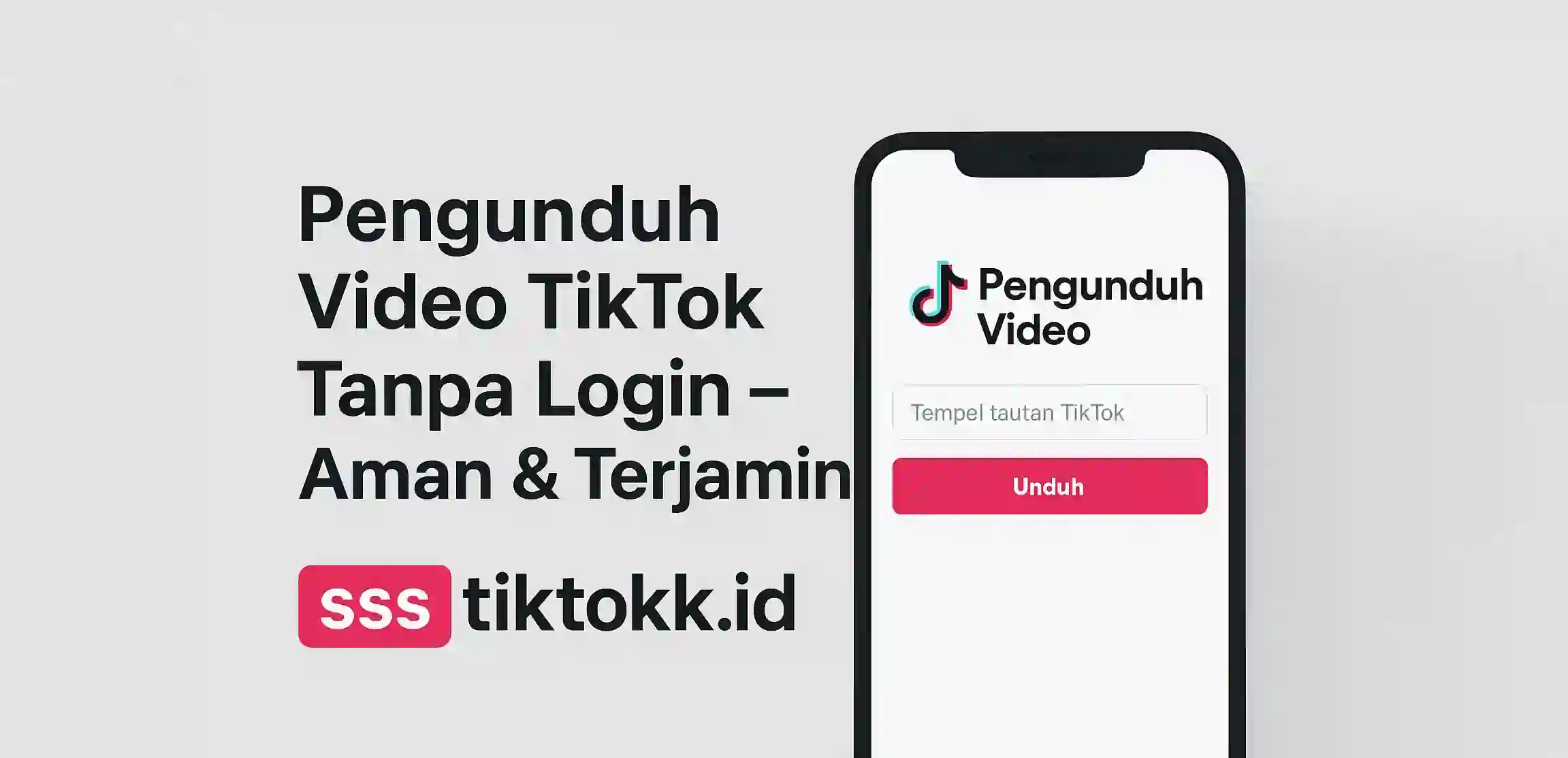 Pengunduh Video TikTok Tanpa Login – Aman & Terjamin